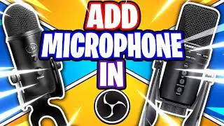 OBS Studio: How to Add a Microphone (OBS Studio Tutorial) -- How to Use OBS Guide & Settings