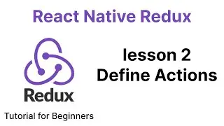 Step by step Create Actions In Redux | React Native Redux Tutorial