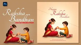 Social Media Post Design In Photoshop| Raksha Bandhan 2024 | Photoshop Tutorial