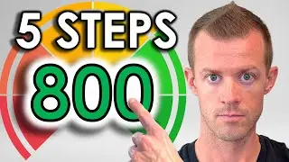 5 Steps to An 800 Credit Score (The #1 Way To Increase Your Credit Score FASTER)