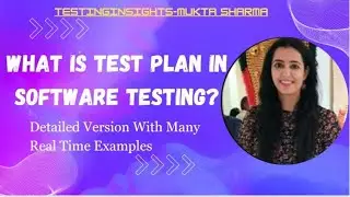 Test Plan In Software Testing (What, How, When, Where, Why) DETAILED VERSION.