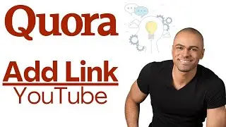 How to Add Link of Youtube Channel on Quora ? ( Easy )