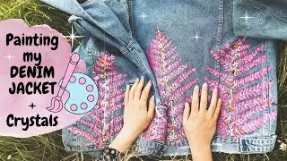 How to paint on DENIM Jacket +CRYSTALS 🌿PAINTING ON CLOTHES✨ TUTORIAL #Textilepainting