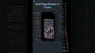 Grid Magnification Challenge in Flutter |  (source in description) | 