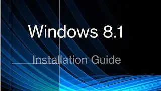 Windows 8.1 installation guide