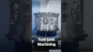 Powerful Fuel Tank Machining