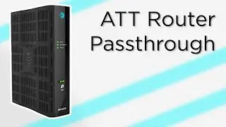 AT&T Router Passthrough Mode Setup Guide