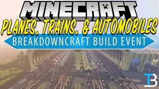 Planes, Trains, & Automobiles BreakdownCraft Build Event! (Play.BreakdownCraft.com)