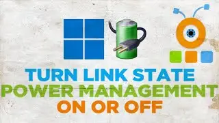 How to Turn Link State Power Management On or Off in Windows 11