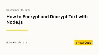 How to Encrypt and Decrypt Text with Node.js