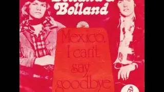 Bolland & Bolland - Mexico I Can't Say Goodbye