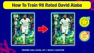 How To Train 98 Rated D. Alaba In eFootball 2024 Mobile | New Nominating Contract D. Alaba Max Level