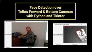 Face Detection over Tello's Forward & Bottom Cameras with Python | Search & Rescue Drone Series Pt 2