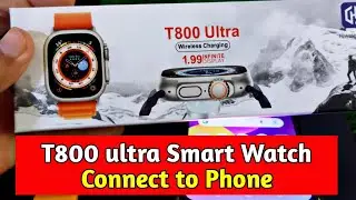 Connect T800 Ultra Smart Watch to Your Phone | Easy Setup Guide