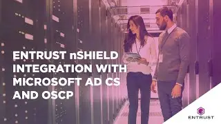 How to: Entrust nShield Integration with Microsoft AD CS and OSCP