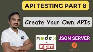 Part 8: Create Your Own APIs for Testing