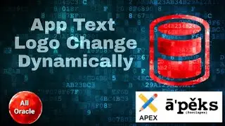 Dynamically Change Application Text Logo  Oracle Apex