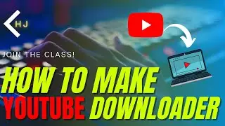 How to Make YouTube Downloader | Code With HJ Live Stream🔴