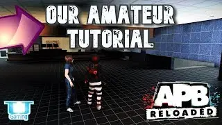 APB Reloaded - Our Amateur Tutorial