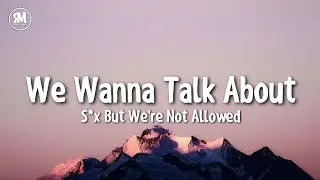 we wanna talk about s*x but we're not allowed | TV Girl - Not Allowed (lyrics)