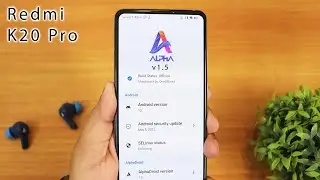 AlphaDroid v1.5 On Redmi K20 Pro! [06/05/2023 Build]