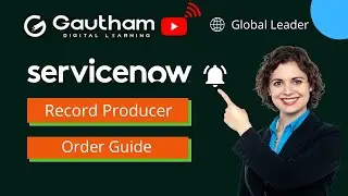 Record Producer and Order Guide in ServiceNow | ServiceNow Tutorials | SeviceNow ITSM Tutorials