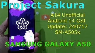 Project Sakura 14 Unofficial for Samsung Galaxy A50 Android 14 GSI Update: 240717