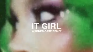 Karma Fields, Kah-lo, Associanu - It Girl (warner case remix)