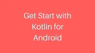 Get Started with Kotlin for Android