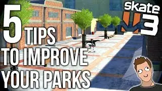 Skate 3 - 5 Tips to improve your Parks !