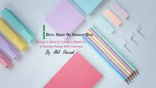 Assign A Value Or Category Based On A Number Range With Formulas