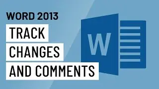 Word 2013: Track Changes and Comments