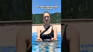 POV: Cuando tienes CONVERSACIONES en la PISCINA...🏊🏻💦 #shorts  #comedia #viral