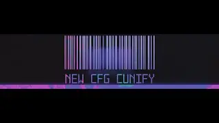 new cfg CUNIFY. css v34