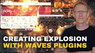 Sound Design - Create Explosion using Waves Plugins