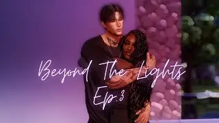 Beyond The Lights🎬💞| Sims 4 Love Story | EP.3