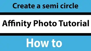 Create Quick Semi Circle In Affinity Photo | How To | Pie Slice | Graphicxtras