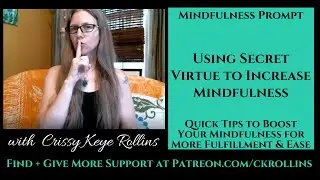 Using Secret Virtue for More Mindfulness -mindful tips/how to be present {Weekly Mindfulness Prompt}