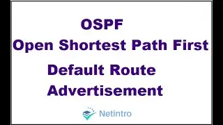 OSPF - Default Route Advertisement | Default-information originate command