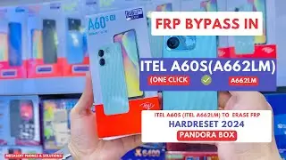 FRP BYPASS|REMOVE IN  ITEL A60S|ITEL A662LM|HARDRESET|WIPE PIN|PATTERN}PASSWORD UNLOCK|PANDORA|2024