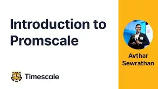 Intro to Promscale: Advanced analytics for Prometheus