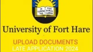 How to Upload documents at University of Fort Hare (UFH) 2024 late applications