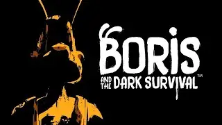 ВЫЖИВАЮ СРЕДИ ЧЕРНИЛЬНЫХ ЛУЖ! Boris and the Dark Survival