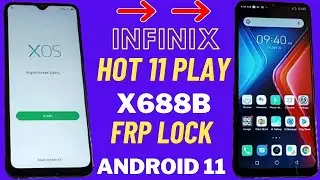 Infinix Hot 11 Play (X688B) FRP Bypass 2023 | FRP Lock Remove | Google Account Bypass Android 11