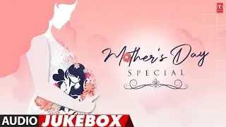 Mothers Day Special Songs (Audio) Jukebox | T-Series Bollywood Classics