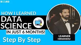 How I Learned Data Science in just 6 months! | Board Infinity