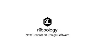 nTopology: Next Generation Design Software