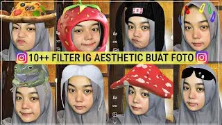 Filter Instagram Aesthetic Ala Selebgram Buat Foto Cewek Cowok!!! Filter Instagram Viral Tiktok 2023