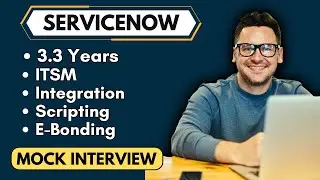 ServiceNow 3.3 Years Mock Interview | ServiceNow Interview Questions