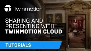 Sharing and presenting with Twinmotion Cloud | Twinmotion tutorial